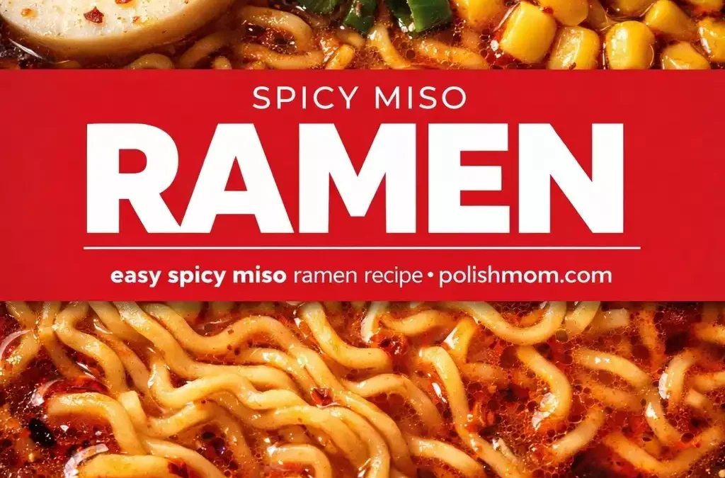 Shortcut Spicy Miso Ramen — 20 Minutes