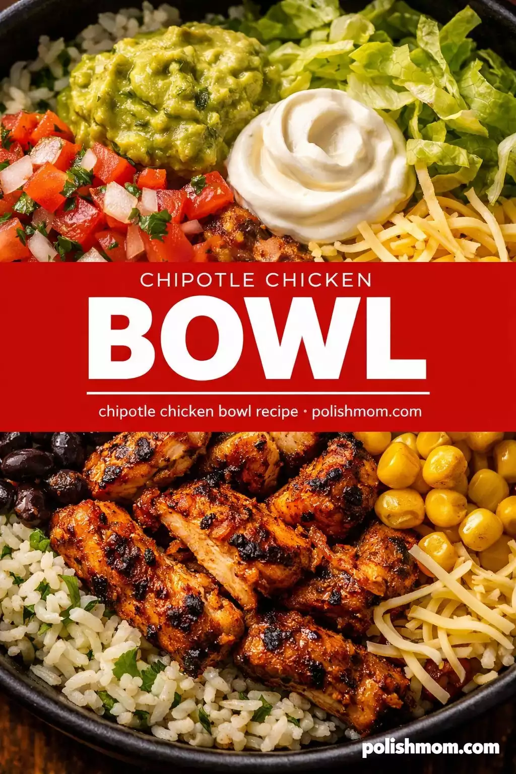 Chipotle Chicken Bowl (Copycat)