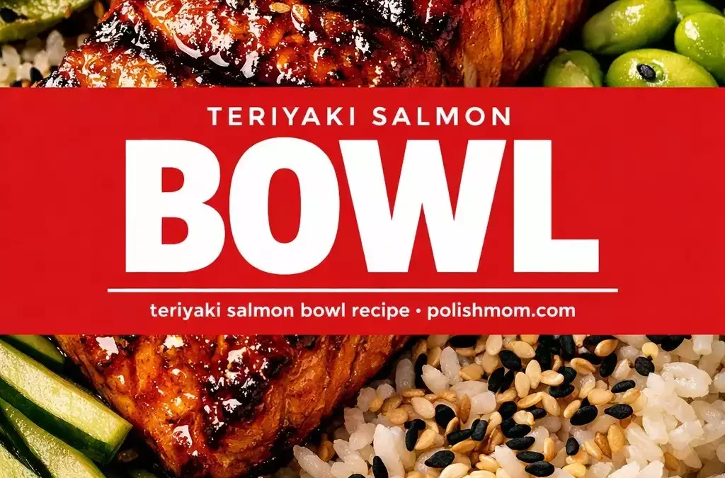 Teriyaki Salmon Bowl — 20-Minute Glossy Dinner
