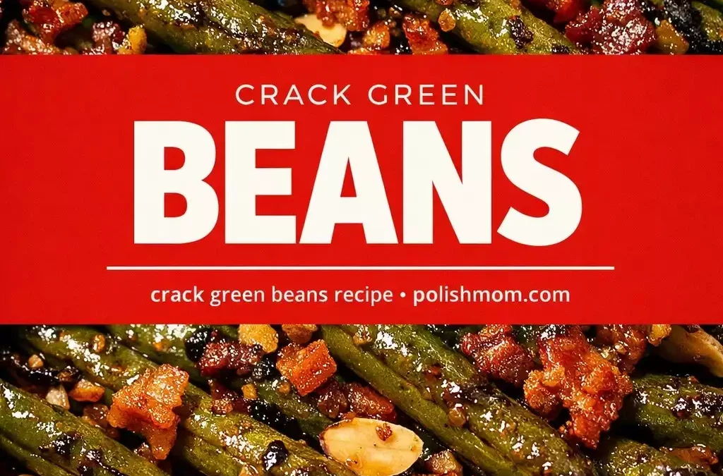 Crack Green Beans — Sweet, Salty, and Stupidly Addictive
