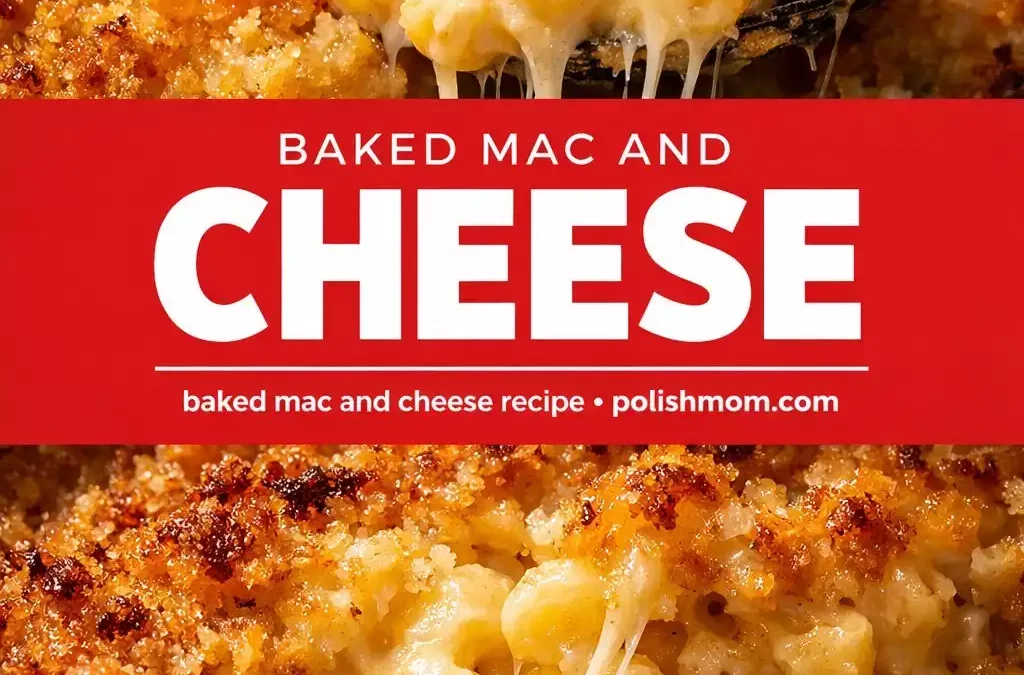 Ultimate Baked Mac and Cheese — Three Cheeses, Breadcrumb Crust, Zero Leftovers