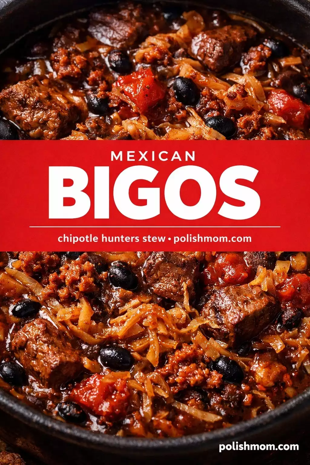 Mexican Bigos — Smoky Chipotle Hunter’s Stew