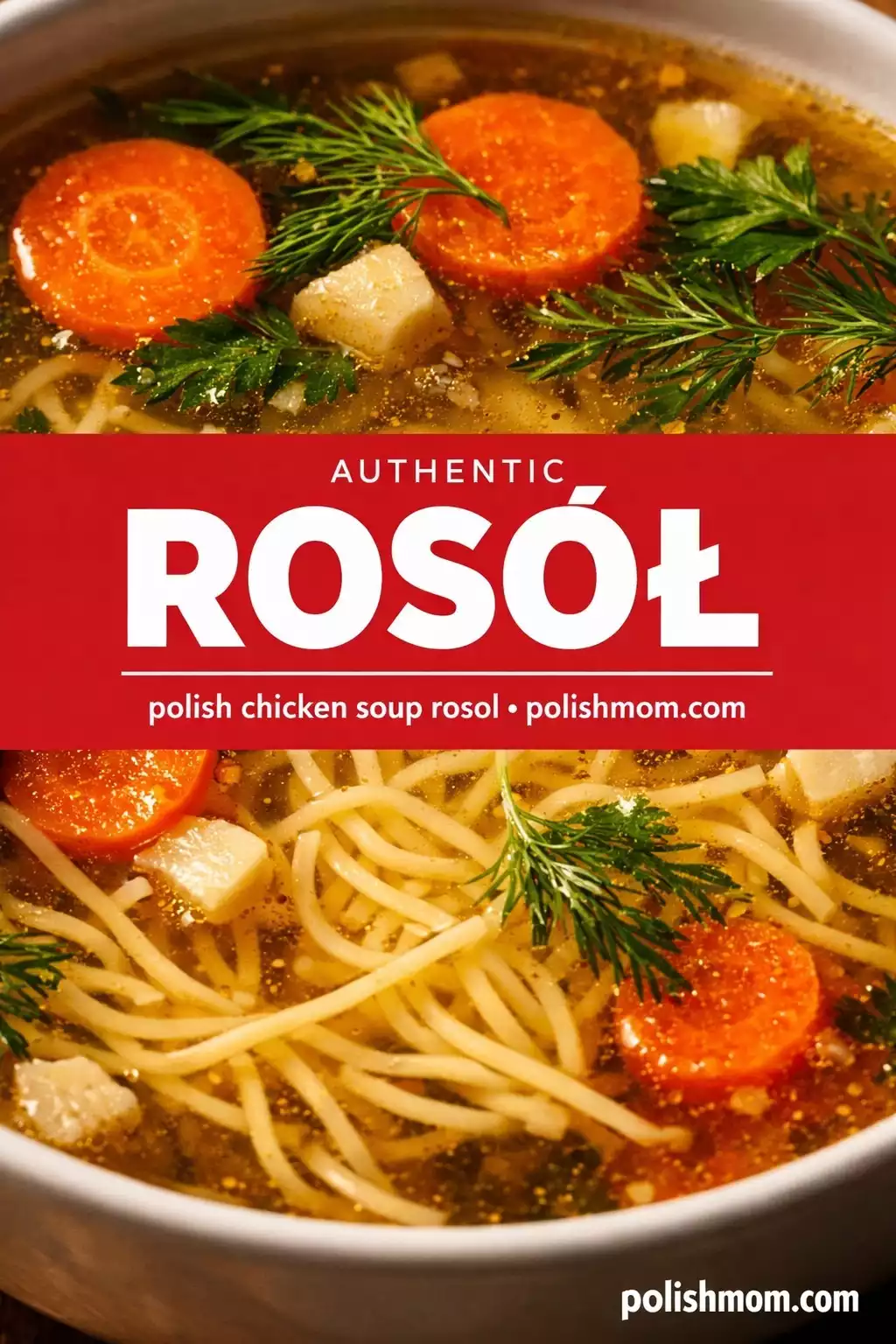 Rosół — Poland’s Golden Chicken Soup (Sunday Dinner Tradition)