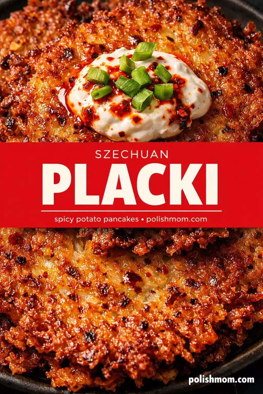 Szechuan Placki — Spicy Potato Pancakes