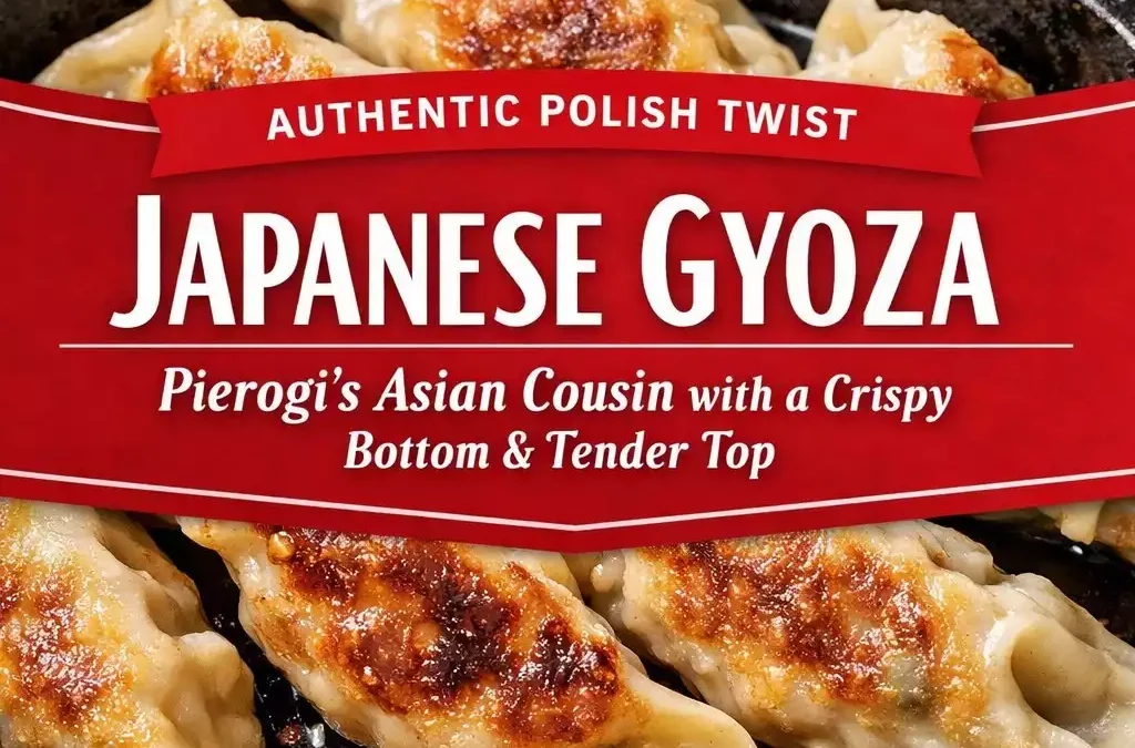Japanese Gyoza — Pierogi’s Asian Cousin