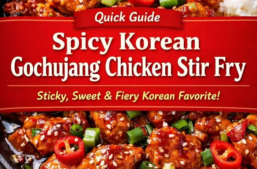 Spicy Korean Gochujang Chicken Stir Fry — Sticky, Sweet, and Fiery