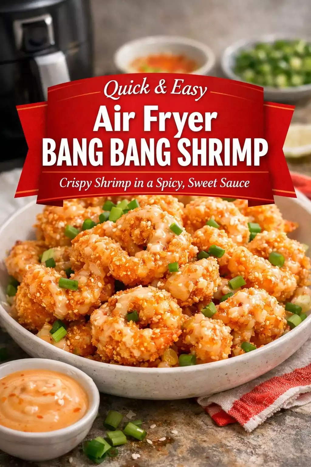 Air Fryer Bang Bang Shrimp — Crispy, No Deep Frying