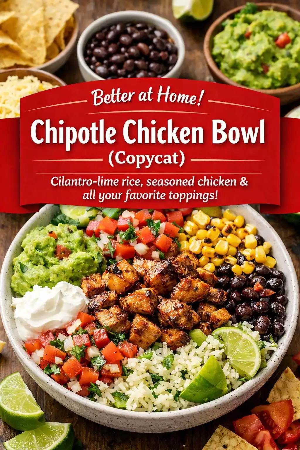 Chipotle Chicken Bowl (Copycat) — Better at Home